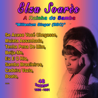 Elza Soares - "Queen of Samba - Singer of the Millennium (BBC)" - Elza Soares: Se Acaso Você Chegasse (48 Successos 1960-1962)