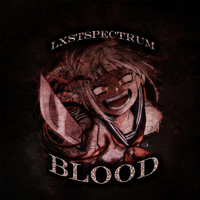 lxstspectrum - Blood (Explicit)