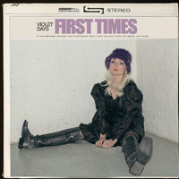 Violet Days - First Times