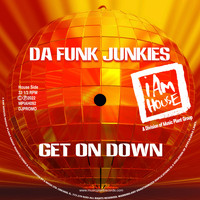 Da Funk Junkies - Get On Down (Da Funk Junkies Jackin House)