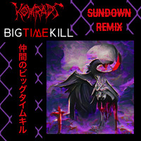 Komrads - Sundown (Big Time Kill Remix)