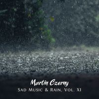 Martin Czerny - Sad Music & Rain, Vol. XI