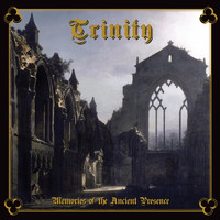 Trinity - Memories of the Ancient Presence