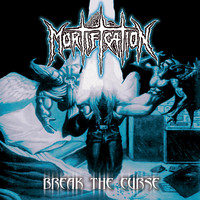 Mortification - Break the Curse (Remastered)