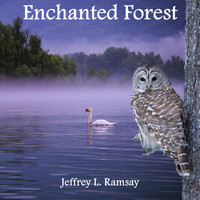 Jeffrey L. Ramsay - Enchanted Forest