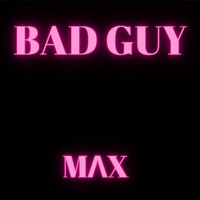 mX - Bad Guy