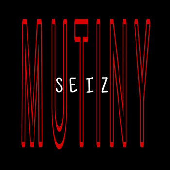 Seiz - Mutiny (Explicit)