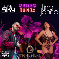 Tina Janna & Milo Sky - Quiero Rumba