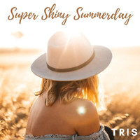 Tris - Super Shiny Summerday