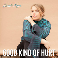 Charlotte Morris - Good Kind of Hurt