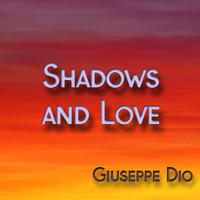 Giuseppe Dio - Shadows and Love