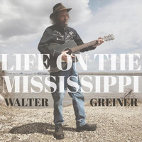 Walter Greiner - Life on the Mississippi