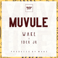 Wake - Muvule (feat. 1der Jr)