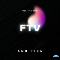 Ambition - FTV (Explicit)