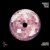 Julien Loreto - Dance with God
