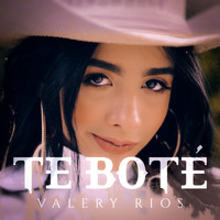 Valery Rios - Te Boté