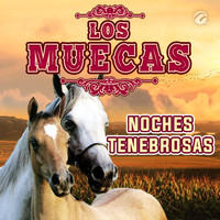 Los Muecas - Noches Tenebrosas