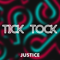 Justice - Tick Tock