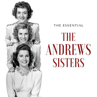 The Andrews Sisters - The Andrews Sisters - The Essential
