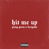 Goon - Hit Me Up (Explicit)