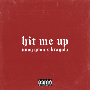 Goon - Hit Me Up (Explicit)