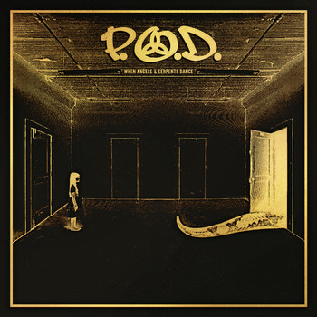 P.O.D. - When Angels & Serpents Dance (2022 Remixed & Remastered)