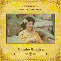 Celina González - Mambo Guajira