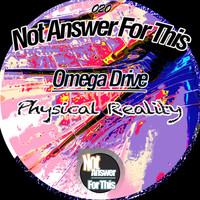 Omega Drive - Physical Reality