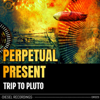 Perpetual Present - Trip To Pluto