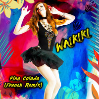 Waikiki - Pina Colada (French Remix)