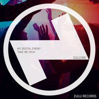 My Digital Enemy - Take Me High