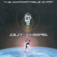 The Comfortable Chair - Out There