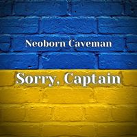 Neoborn Caveman - Sorry, Captain