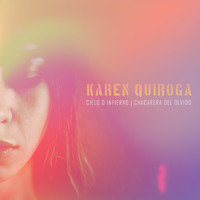 Karen Quiroga - Cielo o Infierno / Chacarera del Olvido