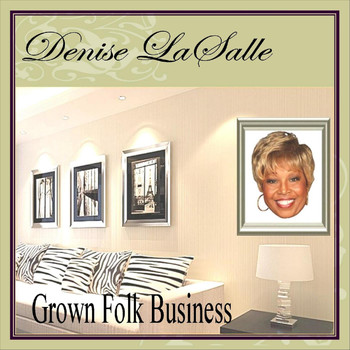 Denise Lasalle - Grown Folk Business