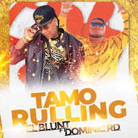 El Blunt - Tamo Rulling (feat. Dominic Rd) (Explicit)