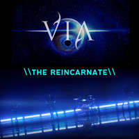 VIA - The Reincarnate
