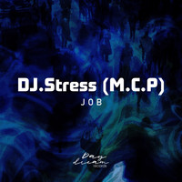 DJ.Stress (M.C.P) - Job