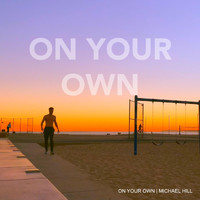 Michael Hill - On Your Own