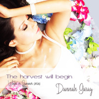Dannah Garay - The Harvest Will Begin