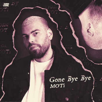 MOTI - Gone Bye Bye