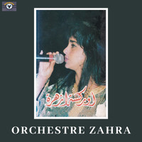 Orchestre Zahra - Achaq Zin Fajbal