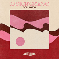 Col Lawton - Jordi LOVE Groove