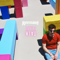 Retrosaint - Little Talk