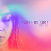 Karen Quiroga - Prófugos