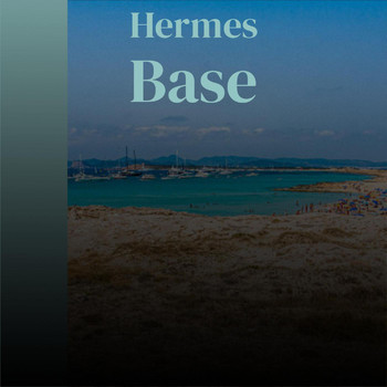 Various Artists - Hermes Base
