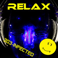 303-Infected - Relax