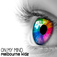Melbourne Kidz - On My Mind