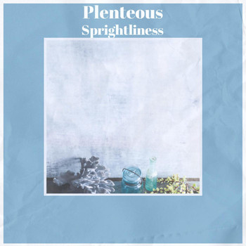 Various Artists - Plenteous Sprightliness