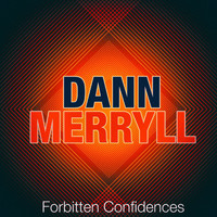Dann Merryll - Forbitten Confidences